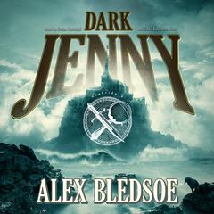 Dark Jenny by Alex Bledsoe audiobook