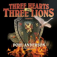 Three Hearts and Three Lions by Poul Anderson audiobook