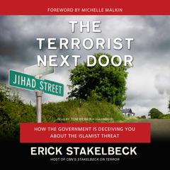 The Terrorist Next Door by Erick Stakelbeck audiobook