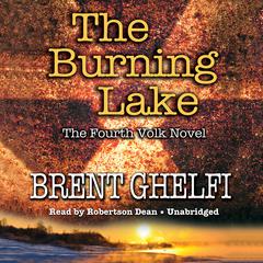 The Burning Lake by Brent Ghelfi audiobook