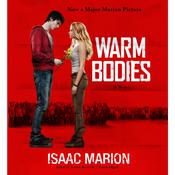 Warm Bodies by  Isaac Marion audiobook