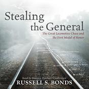 Stealing the General by  Russell S. Bonds audiobook