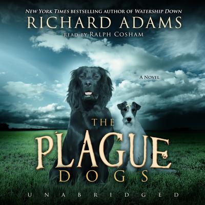 The Plague Dogs by Richard Adams audiobook