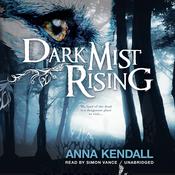 Dark Mist Rising by  Anna Kendall audiobook