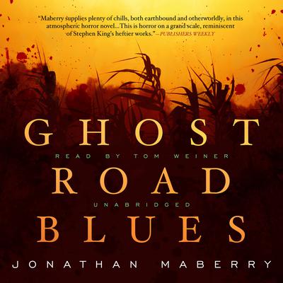 Ghost Road Blues by Jonathan Maberry audiobook