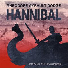 Hannibal by Theodore Ayrault Dodge audiobook