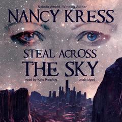 Steal across the Sky by Nancy Kress audiobook