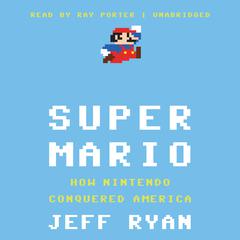 Super Mario by Jeff Ryan audiobook