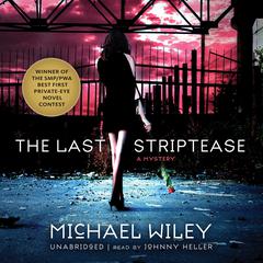 The Last Striptease by Michael Wiley audiobook