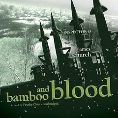 Bamboo and Blood by James Church audiobook