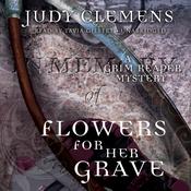 Flowers for Her Grave by  Judy Clemens audiobook
