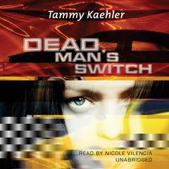 Dead Man’s Switch by Tammy Kaehler audiobook