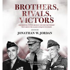 Brothers, Rivals, Victors by Jonathan W. Jordan audiobook