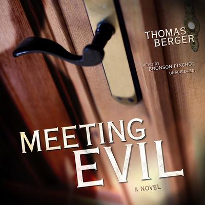 Meeting Evil by Thomas Berger audiobook