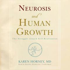 Neurosis and Human Growth by Karen Horney audiobook