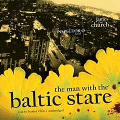 The Man with the Baltic Stare by James Church audiobook