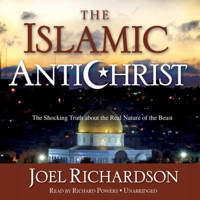 The Islamic Antichrist by Joel Richardson audiobook
