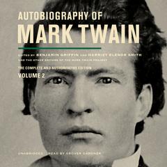 Autobiography of Mark Twain, Vol. 2 by Mark Twain audiobook