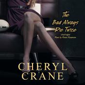 The Bad Always Die Twice by  Cheryl Crane audiobook