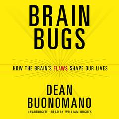 Brain Bugs by Dean Buonomano audiobook
