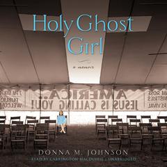 Holy Ghost Girl by Donna M. Johnson audiobook