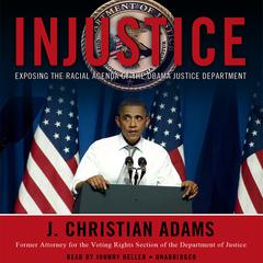 Injustice by J. Christian Adams audiobook
