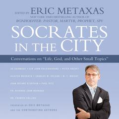Socrates in the City by Eric Metaxas audiobook