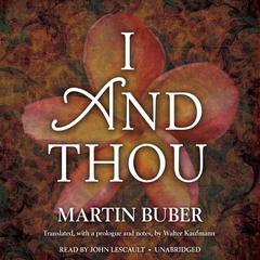 I and Thou by Martin Buber audiobook