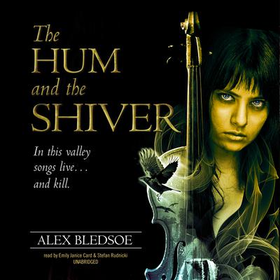 The Hum and the Shiver by Alex Bledsoe audiobook