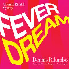 Fever Dream by Dennis Palumbo audiobook