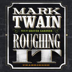 Roughing It by Mark Twain audiobook
