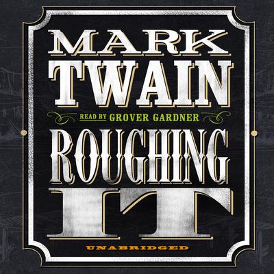 Roughing It by Mark Twain audiobook