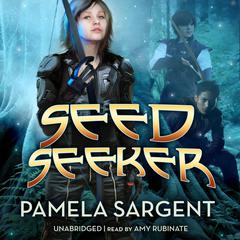 Seed Seeker by Pamela Sargent audiobook