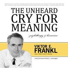 The Unheard Cry for Meaning by Viktor E. Frankl audiobook