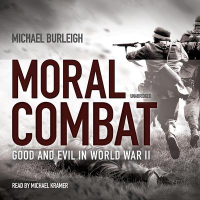 Moral Combat by Michael Burleigh audiobook