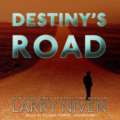 Destiny’s Road by Larry Niven audiobook
