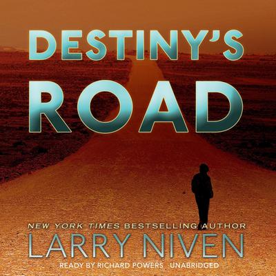 Destiny’s Road by Larry Niven audiobook