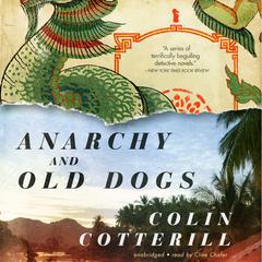 Anarchy and Old Dogs by Colin Cotterill audiobook