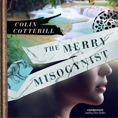 The Merry Misogynist by Colin Cotterill audiobook