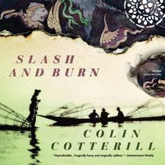 Slash and Burn by Colin Cotterill audiobook