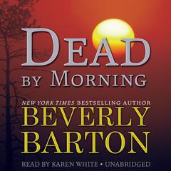 Dead by Morning by Beverly Barton audiobook
