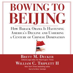 Bowing to Beijing by Brett M. Decker audiobook