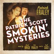 The Patrick Scott Smokin’ Mysteries by  Patrick Fraley audiobook