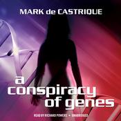A Conspiracy of Genes by  Mark de Castrique audiobook
