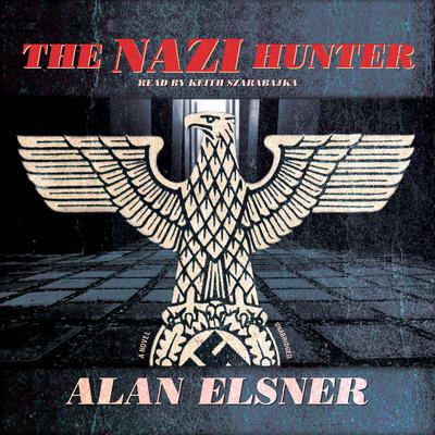 The Nazi Hunter by Alan Elsner audiobook
