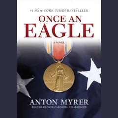 Once an Eagle by Anton Myrer audiobook