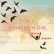 Tiny Sunbirds, Far Away by  Christie Watson audiobook
