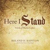 Here I Stand by  Roland H. Bainton audiobook