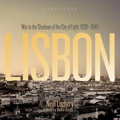 Lisbon by Neill Lochery audiobook