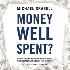 Money Well Spent? by Michael Grabell audiobook